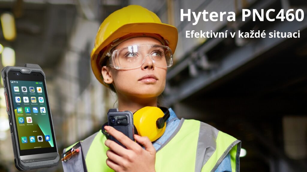 LTE vysílačka Hytera PNC460 spolehlivá a efektivní týmová komunikace